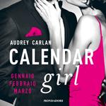 Calendar Girl. Gennaio - Febbraio - Marzo