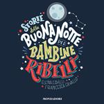 Storie della buonanotte per bambine ribelli