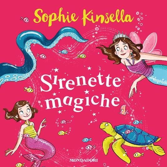 Io e Fata Mammetta 4. Sirenette Magiche