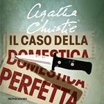Il caso della domestica perfetta