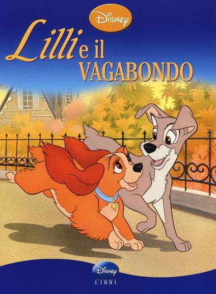 Lilli e il vagabondo. Ediz. illustrata - Daniele Scaramelli - copertina
