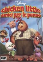 Chicken Little amici per le penne. Ediz. illustrata