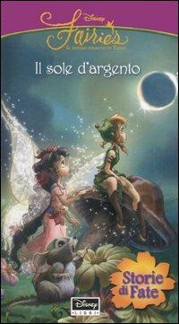 Il sole d'argento. Fairies. Il mondo segreto di Trilli - Tennant Redbank - copertina