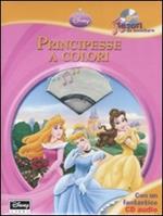 Principesse a colori. Tesori da ascoltare. Ediz. illustrata. Con CD Audio