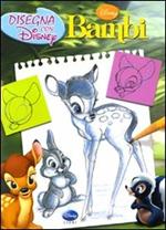 Bambi. Disegna con Disney. Ediz. illustrata