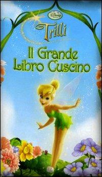 Trilli. Il grande libro cuscino. Ediz. illustrata - copertina