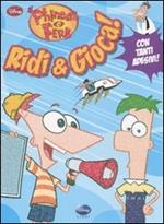 Ridi & gioca! Phineas e Ferb. Con adesivi. Ediz. illustrata