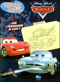 Cars 2. Disegna con Disney - copertina