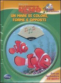 Alla ricerca di Nemo. Un mare di colori, forme e opposti. Tesori da ascoltare. Ediz. illustrata. Con CD Audio - copertina