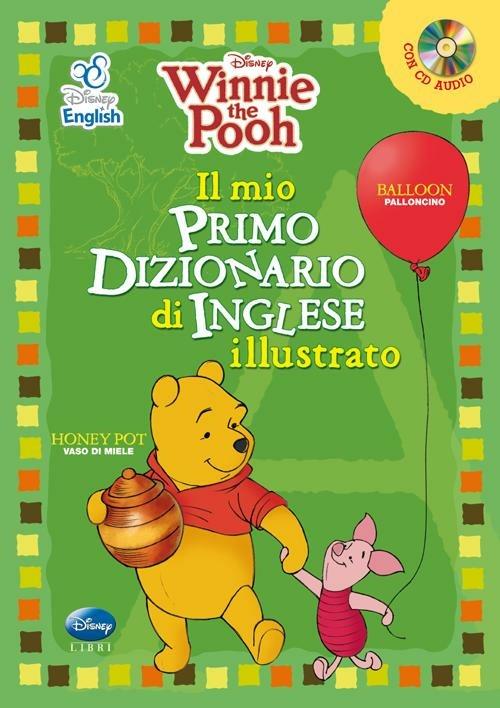 Winnie the Pooh. Il mio primo dizionario d'inglese illustrato. Con CD Audio  - Libro - Disney Libri - Disney English