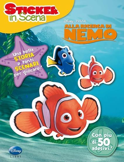 Alla ricerca di Nemo. Sticker in scena. Ediz. illustrata - copertina