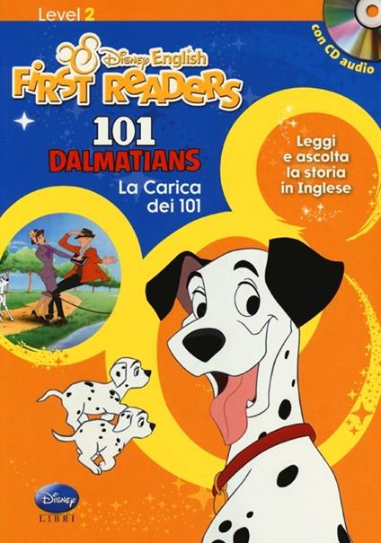 101 dalmatians-La carica dei 101. Level 2. Disney english. First readers. Ediz. bilingue. Con CD Audio - copertina