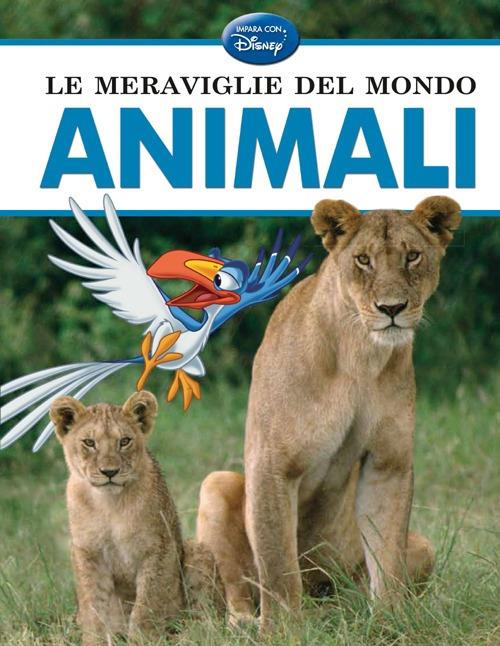 Le meraviglie del mondo. Animali - copertina