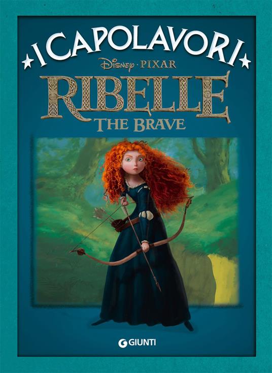 Ribelle. The Brave - Disney - ebook