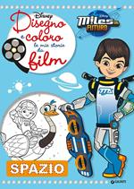 Disegno e coloro le mie storie da film. Spazio. Miles dal futuro. Ediz. illustrata