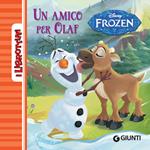 Frozen. Un amico per Olaf. Ediz. illustrata