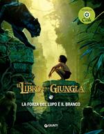 La forza del lupo è il branco. Il libro della giungla