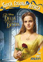 La Bella e la bestia. Gioca, colora e attacca. Con Adesivi