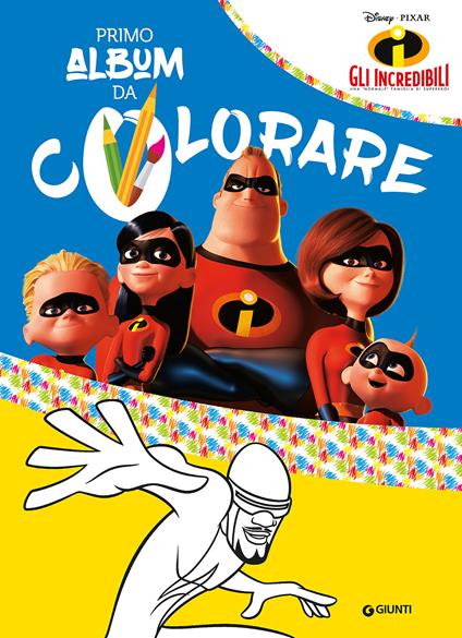 Gli Incredibili. Primo album da colorare. Ediz. a colori - copertina