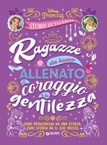 Ragazze che hanno allenato il coraggio e la gentilezza. Storie di talenti