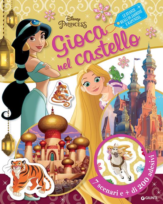 Le stanze reali di Jasmine e Rapunzel. Disney princess. Gioca nel castello. Con adesivi - copertina