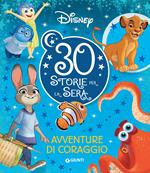 Avventure di coraggio. 30 storie per la sera