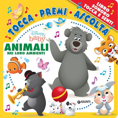 Animali nei loro ambienti. Disney baby. Tocca premi ascolta. Ediz. a colori - copertina