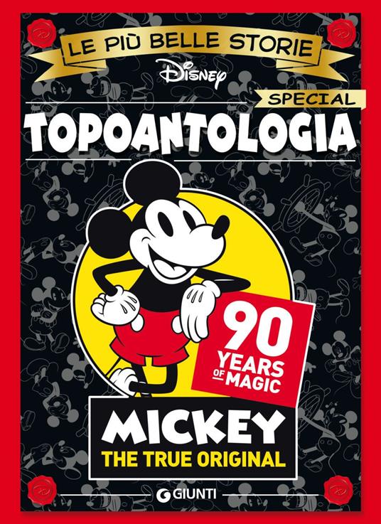 Topoantologia. 90 years of magic. Mickey the true original - Disney - ebook