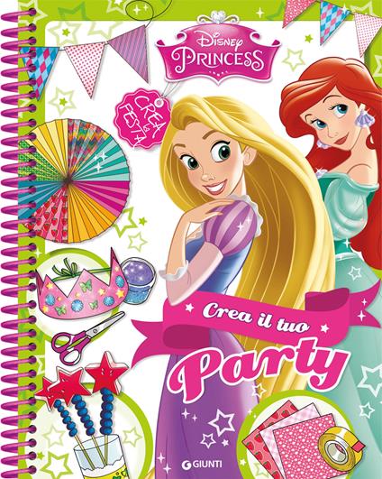 Crea il tuo party. Fashion book. Disney princess. Ediz. a spirale - copertina