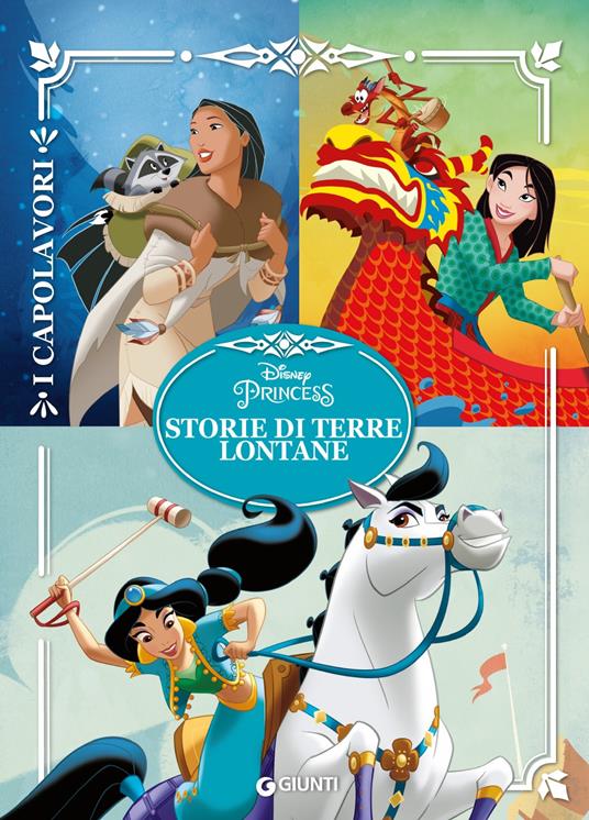 Storie di terre lontane. Principesse - Libro - Disney Libri - I capolavori  Disney