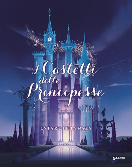 I castelli delle principesse. Un passo nella magia. Ediz. a colori - copertina