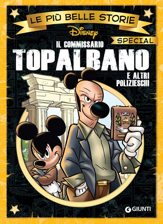 Il commissario Topalbano e altri polizieschi - Disney - ebook