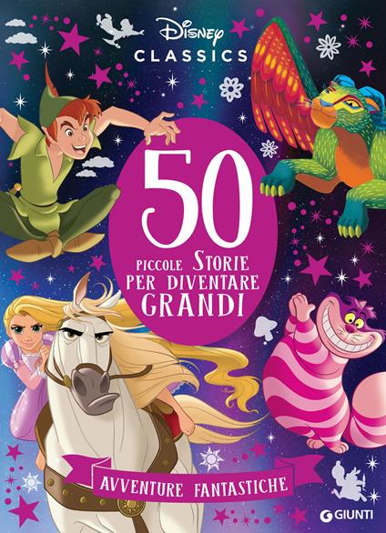 50 piccole storie per diventare grandi. Avventure fantastiche - Disney - ebook