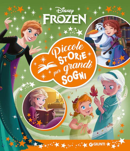 Frozen. Piccole storie per grandi sogni - Libro - Disney Libri -  Contastorie