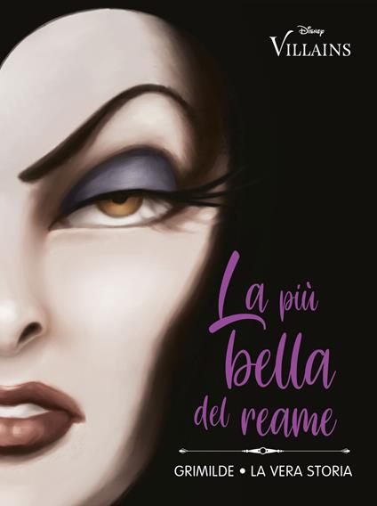La più bella del reame. Grimilde. La vera storia - Serena Valentino,Lisa Lupano - ebook