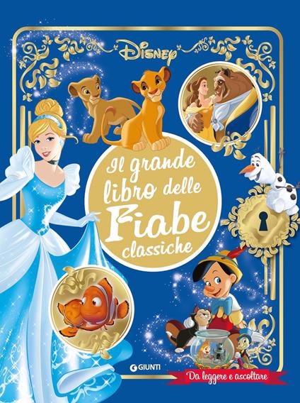 Il grande libro delle fiabe classiche Disney. Da leggere e ascoltare. Ediz. a colori. Con QR Code per accedere ai contenuti sonori - copertina