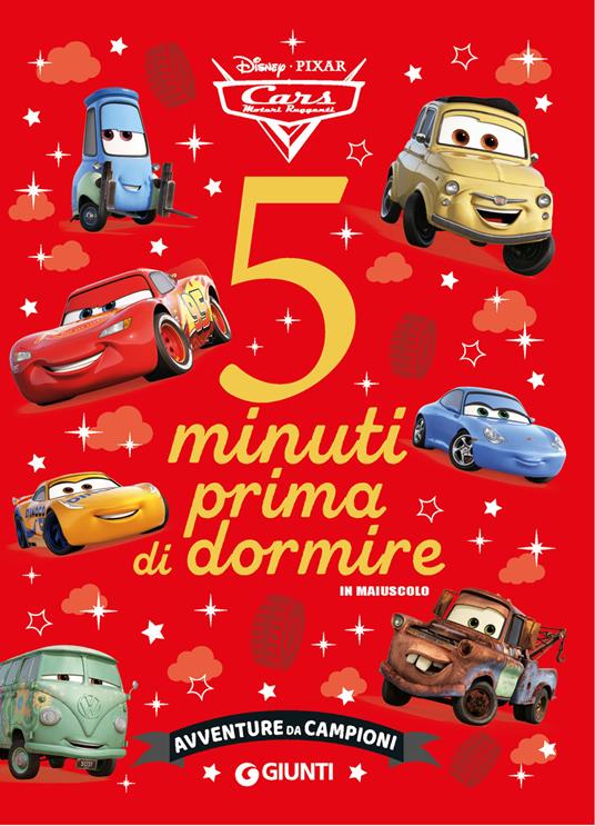Avventure da campioni. Cars. 5 minuti prima di dormire. In maiuscolo. Ediz. a colori - copertina