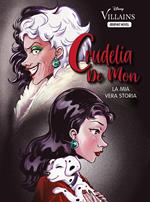 Crudelia De Mon. La mia vera storia