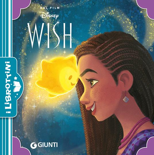 Wish. I librottini. Ediz. a colori - Libro - Disney Libri - I librottini