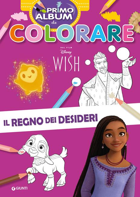 Il regno dei desideri. Wish. Primo album da colorare. Ediz. a colori - copertina