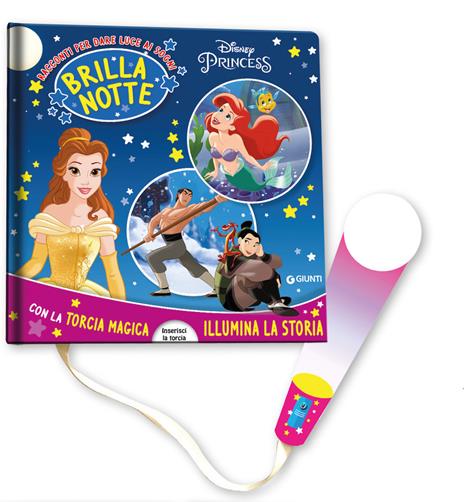 Disney Princess. Brillanotte. Racconti per dare luce ai sogni. Ediz. a colori. Con torcia di cartoncino - copertina