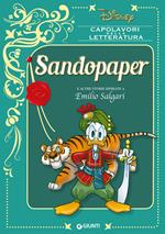 Sandopaper e altre storie ispirate a Emilio Salgari. Ediz. a colori