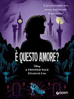 È questo amore? E se Cenerentola non avesse mai provato la scarpetta? A twisted tale