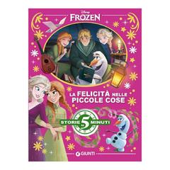 La felicità nelle piccole cose. Disney Frozen. Ediz. a colori - copertina