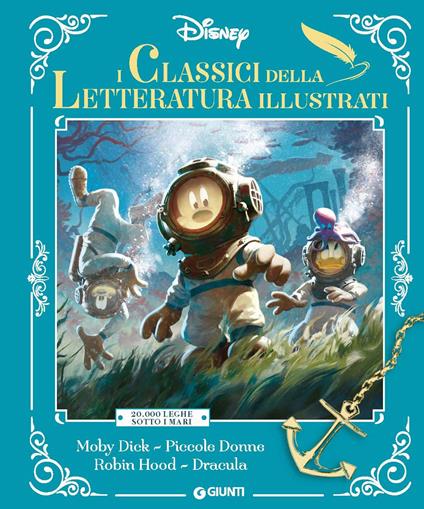Classici della letteratura illustrati. Disney. 20.000 Leghe sotto i mari-Moby Dick-Piccole donne-Robin Hood-Dracula. Ediz. a colori - copertina