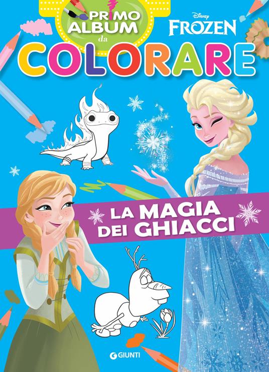 La magia dei ghiacci. Frozen. Primo album da colorare. Ediz. a colori -  Libro - Disney Libri - Primo album da colorare