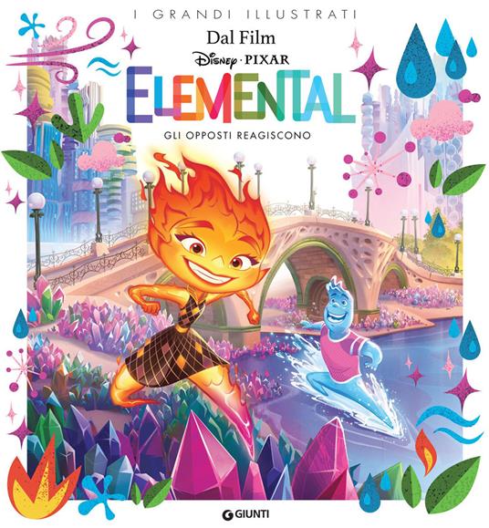 Gli opposti reagiscono. Elemental - Disney - ebook