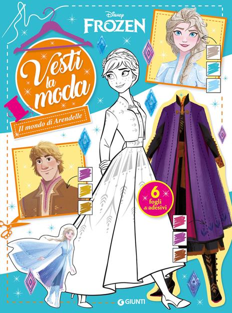 Il mondo di Arendelle. Frozen. Vesti la moda. Con adesivi. Ediz. a colori - copertina