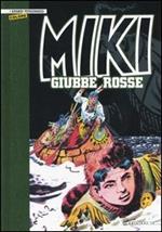 Giubbe rosse. Miki