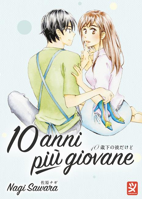 10 anni più giovane. Vol. 2 - Nagi Sawara - copertina